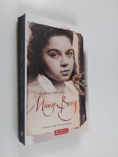 Mary Berg : Päiväkirja 1939-1944 : kasvun vuodet Varsovan ghetossa