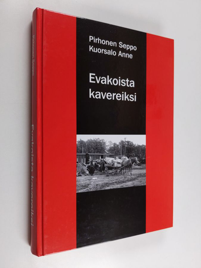 Anne Kuorsalo ym. : Evakoista kavereiksi