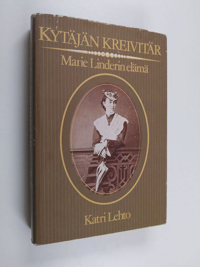 Katri Lehto : Kytäjän kreivitär : Marie Linderin elämä