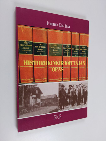 Kimmo Katajala : Historiikinkirjoittajan opas