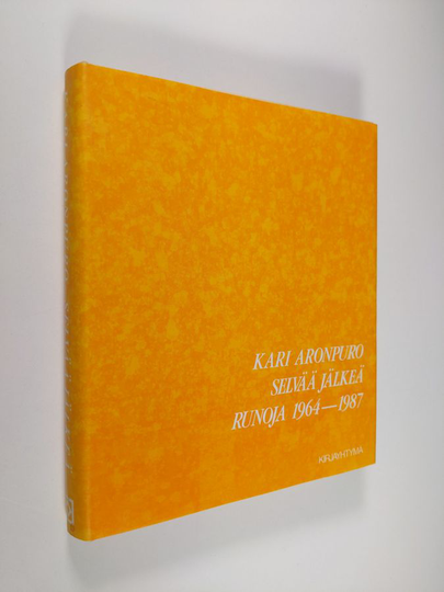 Kari Aronpuro : Selvää jälkeä : runoja 1964-1987