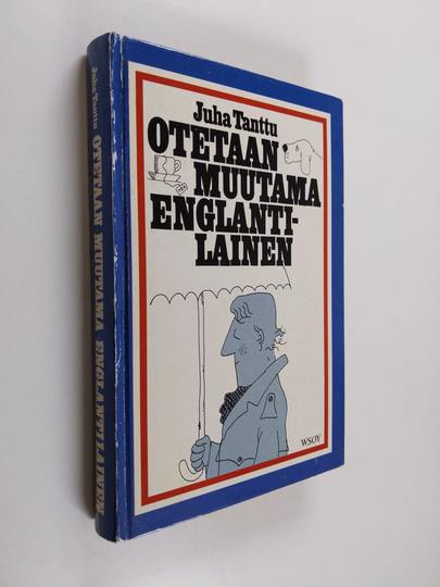 Juha Tanttu : Otetaan muutama englantilainen : mosaiikki