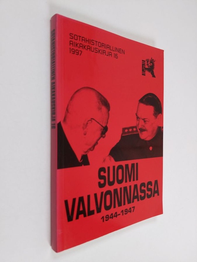 Sotahistoriallinen aikakauskirja 16 : Suomi valvonnassa 1944-1947