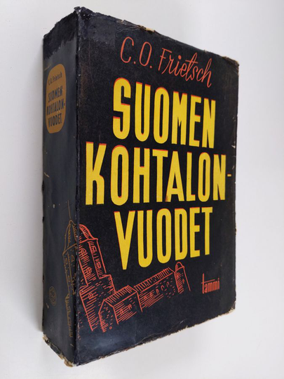 C. O. Frietsch : Suomen kohtalonvuodet
