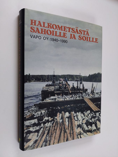 Asko Jämsen : Halkometsästä soille ja sahoille : VAPO 50 vuotta - 1940-1990