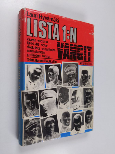 Lauri Hyvämäki : Lista 1:n vangit : vaaran vuosina 1944-48 sotarikoksista vangittujen suomalaisten sotilaiden tarina