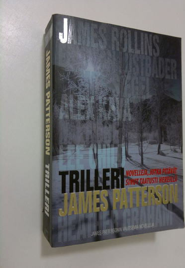 James Patteron (toim.) : Trilleri : novelleja, jotka pitävät sinut taatusti hereillä