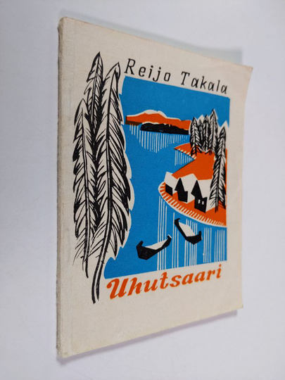 Reijo Takala : Uhutsaari : runokokoelma