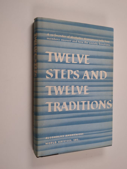 Anonymous : Twelve Steps and Twelve Traditions Trade Edition