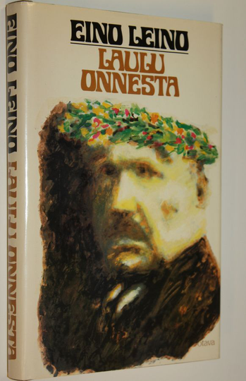 Eino Leino : Laulu onnesta : valikoima Leinon rakkausrunoja