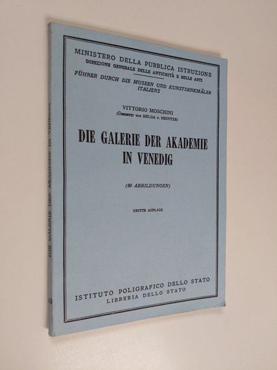Vittorio Moschini : Die Galerie der Akademie in Venedig