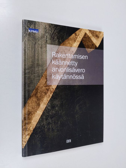 Hanna Huhtala : Rakentamisen käännetty arvonlisävero käytännössä