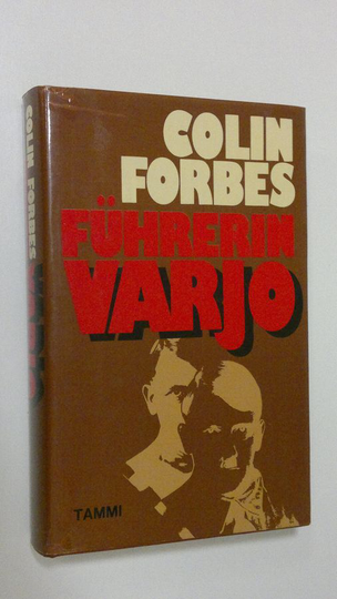 Colin Forbes : Fuhrerin varjo