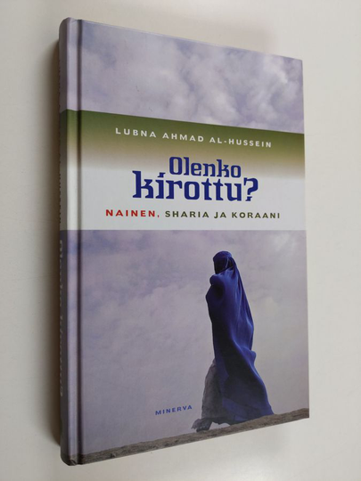 Lubna Ahmad al-Hussein : Olenko kirottu : nainen, sharia ja Koraani
