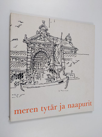 Henrik Tikkanen (Piirrokset) : Meren tytär ja naapurit : Tuokiokuvia Helsingin kaupunkiseudulta