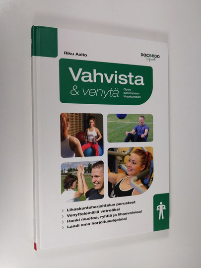 Riku Aalto : Vahvista & venytä : opas parempaan lihaskuntoon