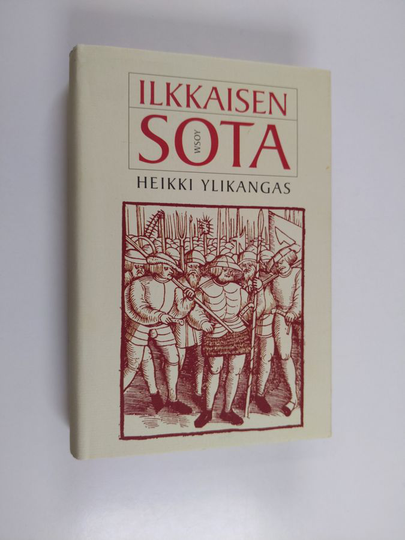Heikki Ylikangas : Ilkkaisen sota