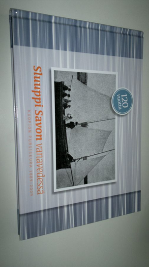 Kyösti ym. Leikas : Sluuppi Savon vanavedessä : Kuopion pursiseura 1889-2009