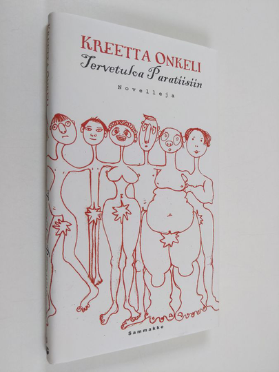 Kreetta Onkeli : Tervetuloa Paratiisiin : novelleja