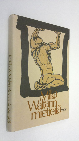 Mika Waltari : Mika Waltarin mietteitä