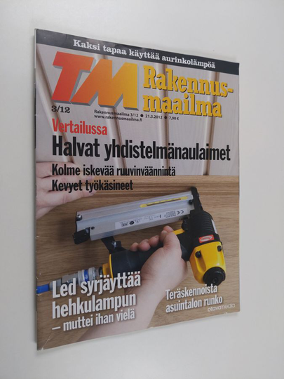 Juho Huttula (toim.) : Tekniikan Maailma : Rakennusmaailma 3/12