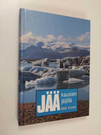 Matti Eronen : Jääkausien jäljillä