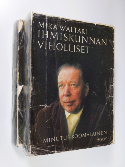 Mika Waltari : Ihmiskunnan viholliset 1-2 : Rooman senaattori Minutus Lausus Manilianuksen muistelmat ajalta 46-79 jKr 1 : Minutus roomalainen ; ...