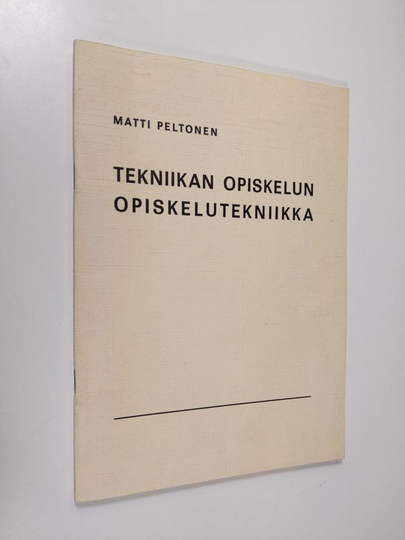 Matti Peltonen : Tekniikan opiskelun opiskelutekniikka