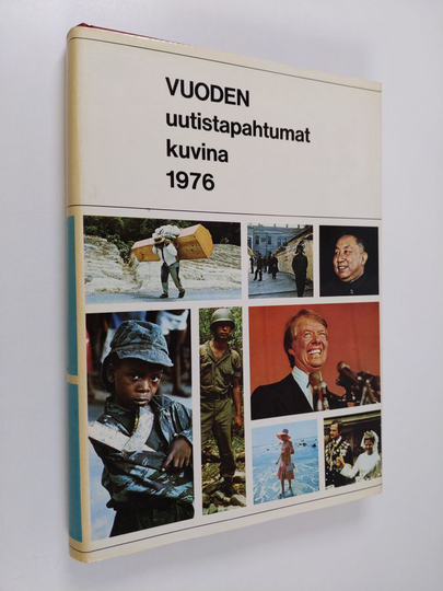 Vuoden uutistapahtumat kuvina 1976