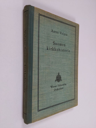 Aarni Voipio : Suomen kirkkohistoria ja kirkkotieto : keskikouluja varten