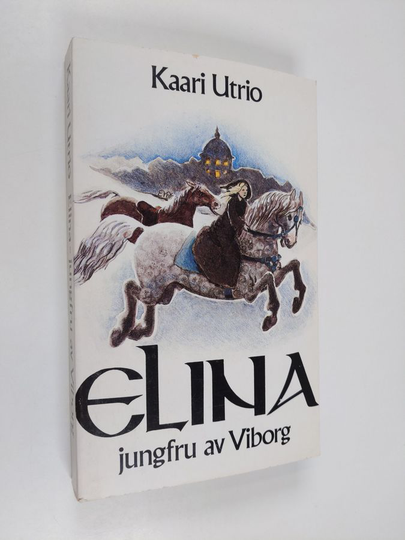 Kaari Utrio : Elina, jungfru av Viborg