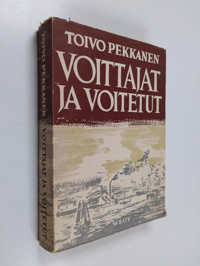 Toivo Pekkanen : Voittajat ja voitetut