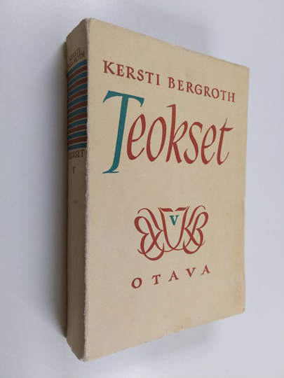 Kersti Bergroth : Teokset 5 ; Esseitä ; Tämä elämä ; Prinssi tornissa