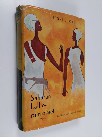 Henri Lhote : Saharan kalliopiirrokset : 10000-vuotisen kulttuurin jäljillä