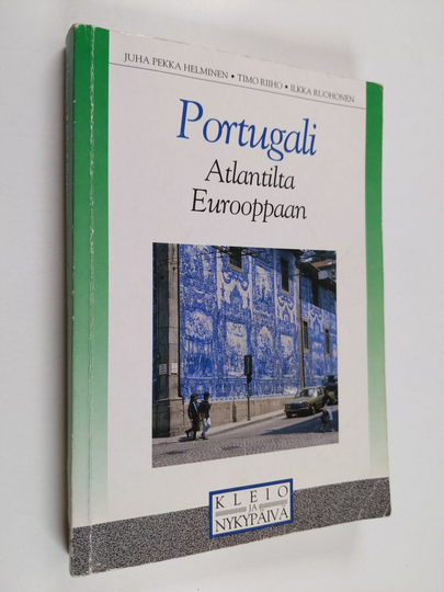 Juha Pekka Helminen : Portugali : Atlantilta Eurooppaan