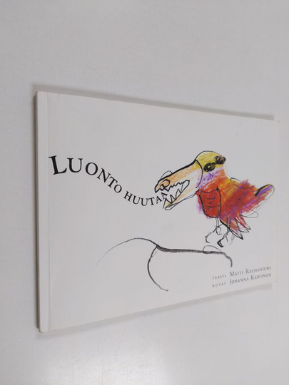 Matti Rauhaniemi ym. : Luonto huutaa