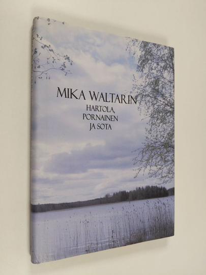 Mika Waltarin Hartola, Pornainen ja sota