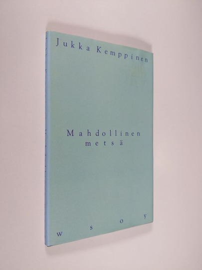 Jukka Kemppinen : Mahdollinen metsä : runoja