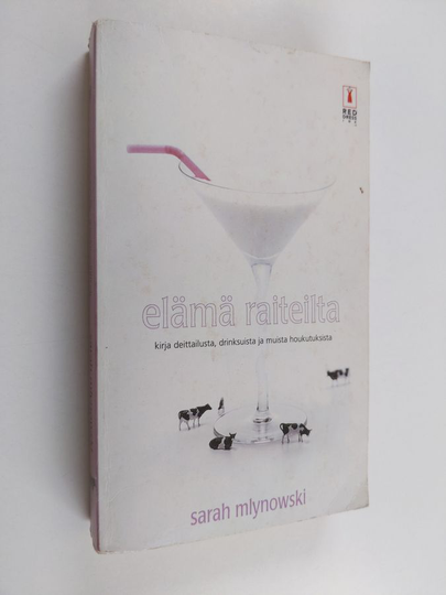 Sarah Mlynowski : Elämä raiteilta