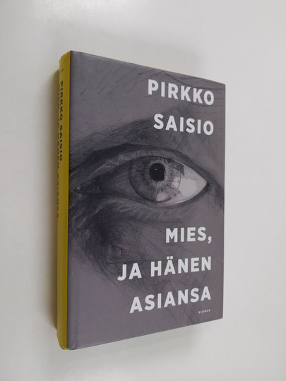 Pirkko Saisio : Mies, ja hänen asiansa