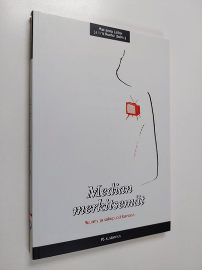 Marianna ym. Laiho : Median merkitsemät : ruumis ja sukupuoli kuvassa