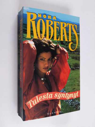 Nora Roberts : Tulesta syntynyt
