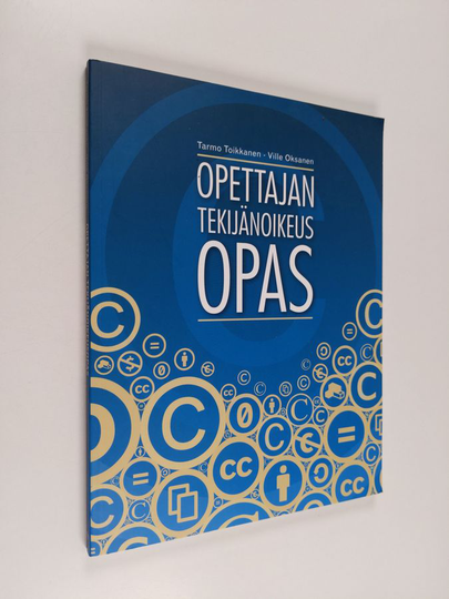 Tarmo Toikkanen : Opettajan tekijänoikeusopas