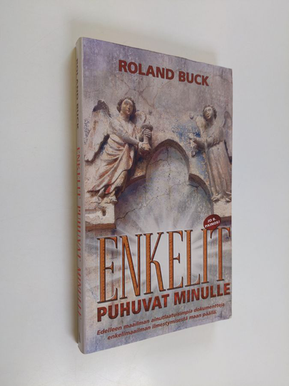 Roland Buck : Enkelit puhuvat minulle