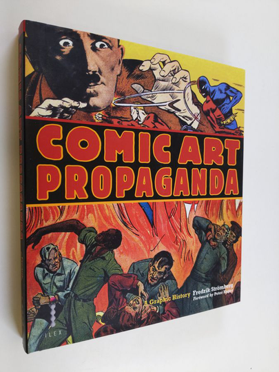 Fredrik Strömberg : Comic art propaganda : a graphic history