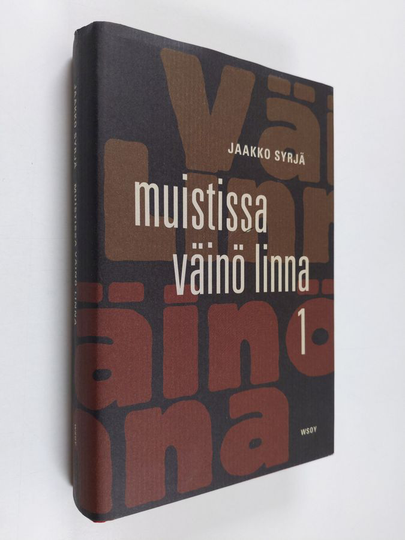 Jaakko Syrjä : Muistissa Väinö Linna 1 osa
