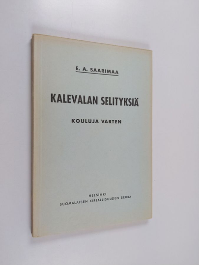 E. A. Saarimaa : Kalevalan selityksiä