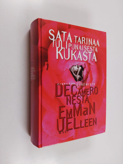 Hannu Tarmio : Sata tarinaa tulipunaisesta kukasta : Decameronesta Emmanuelleen : erotiikan lukemisto