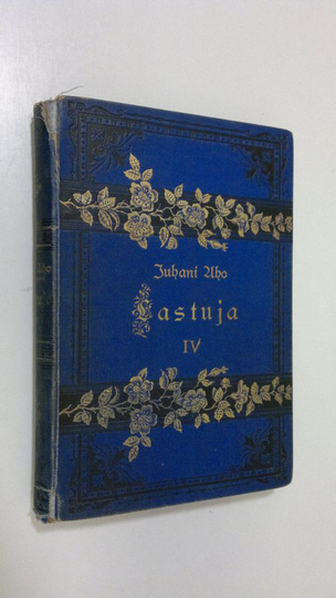Juhani Aho : Lastuja : neljäs kokoelma (1899)