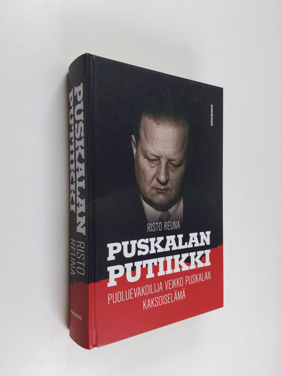 Risto Reuna : Puskalan putiikki : Puoluevakoilija Veikko Puskalan kaksoiselämä